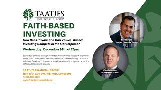 FAITH-BASED INVESTING: How Does it Work and Can Values-Based Investing Compete in the Marketplace?