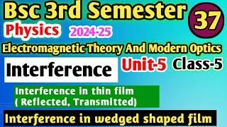 L-5 Interference in thin film | Wedge shaped film B.Sc 3rd Semester Physics unit5 Interference #bsc