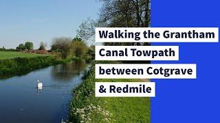 The Grantham Canal Towpath Walk from Cotgrave to Redmile Video