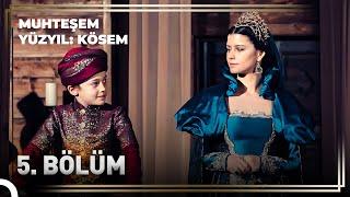 Kösem Sultan'ın Hikayesi 5. Bölüm "Kösem Sultan Devri Başlıyor!" | Muhteşem Yüzyıl: Kösem