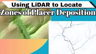 Using LiDAR to Locate Areas of Placer Gold Deposition