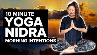 Yoga Nidra: Morning Intention Setting | 10 minutes