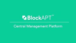 BlockAPT - Central Management Platform