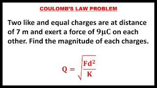 COULOMB'S LAW || SOLVING FOR MAGNITUDE OF CHARGES