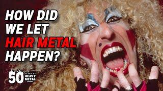 How Did We Let Hair Metal Happen?