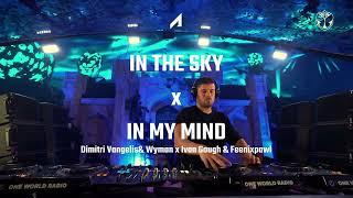 Dimitri Vangelis x Wyman x Ivan Gough & Feenixpawl - In The Sky x In My Mind (Adrian Yarasca Mashup)