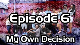 My Own Decision | Season 1 Episode 6 | First Media TV