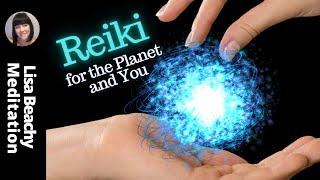 Reiki Healing for the Planet and All That Need it