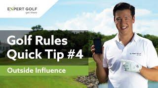 GOLF RULES Quick Tip #4 | OUTSIDE INFLUENCE