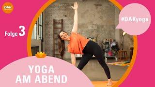 Yoga am Abend: Folge 3 | #DAKyoga | DAK-Gesundheit