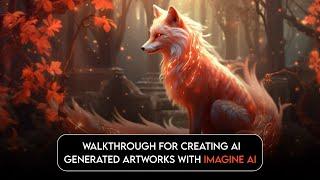 Walkthrough Tutorial for ImagineArt | ImagineArt