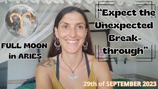 Full Moon in Aries [Sept 29th, 2023]| Expect the Unexpected Breakthroughs