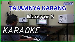 TAJAMNYA KARANG - Mansyur S - KARAOKE DANGDUT Cover Pa800