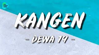 Dewa 19 - Kangen (Lirik) 