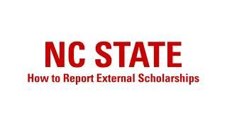 How to Report External Scholarships [NC State Student Services Center]