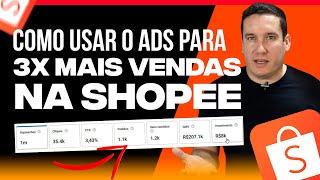 COMO VENDER MAIS COM O ADS DA SHOPEE - TRIPLIQUE SUAS VENDAS EM 2024 - PASSO A PASSO!