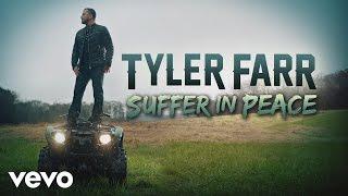 Tyler Farr - Suffer in Peace (Audio)