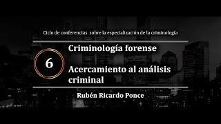 Criminología Forense: Acercamiento al Análisis Criminal | Rubén Ricardo Ponce