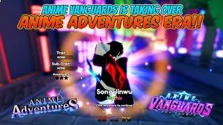Anime Vanguards is TAKING OVER Anime Adventures Era!!