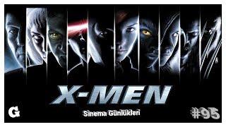  X-MEN  - Sinema Günlükleri - Bölüm 95