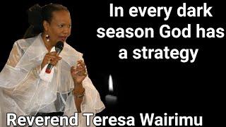 Reverend Teresia Wairimu- TAKE ADVANTAGE AND GO AHEAD OF YOUR ENEMIES.