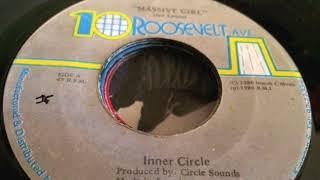 Inner Circle - Massive Girl - 10 Roosevelt Ave