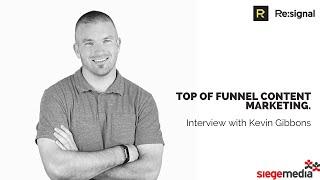 Ross Hudgens (Siege Media) & Kevin Gibbons (Re:signal) - Top of funnel content marketing.