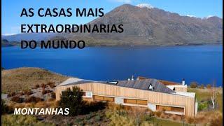 As Casas Mais Extraordinárias do Mundo   #montanhas