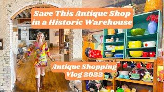 Antiquing in a Giant Historic Warehouse - Antique Shopping Vlog 2022