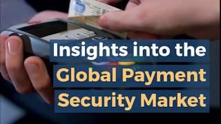 Global Payment Security Market 2018 2023