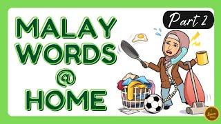 Malay Words at Home - Part 2 #learnmalay #bahasamelayu #malaylanguage #malaysia