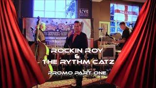 Rockin Roy & The Rhythm Catz (PROMO PART ONE)