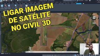 COMO LIGAR IMAGEM DE SATÉLITE NO CIVIL 3D (GEOMAP E GEOLOCATION)