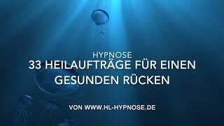 33 Heilaufträge für einen gesunden Rücken - Hypnose