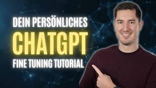 Finetuning Tutorial - So trainierst Du Dein eigenes GPT-Modell bei OpenAI