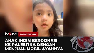Bocah 4 Tahun di Bandung Bujuk Orang Tua Jual Mobil Demi Palestina | Kabar Petang tvOne