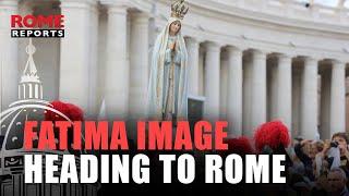 The image of Fatima will travel to Rome on October 11 and 12