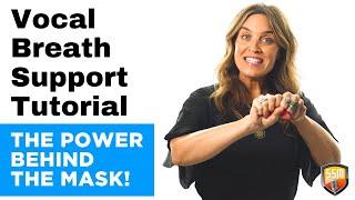 Vocal Breath Support Tutorial [The Power Behind The Mask]