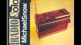 Michael Snow - 2 Radio Solos (83min)