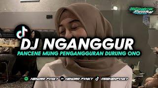 DJ NGANGGUR || pancene mung pengangguran durung ono penghasilan STYLE REGGAE YANG VIRAL DI TIKTOK