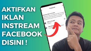 CARA AKTIFKAN IKLAN IN STREAM FACEBOOK UNTUK PEMULA