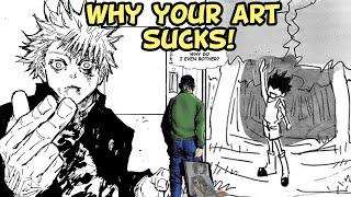 Why Your Art Sucks, and why it's YOUR FAULT!