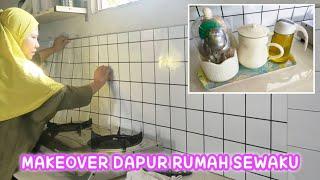 MAKEOVER DAPUR TIPIS-TIPIS,KEMAS BERSIH & SEDAP MATA MEMANDANG 