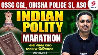 INDIAN POLITY marathon for OSSC CGL, Odisha POLICE SI, OPSC ASO Exam I Polity by Soumya Sir