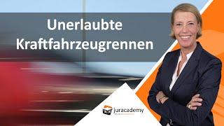 Unerlaubte Kraftfahrzeugrennen ► juracademy.de