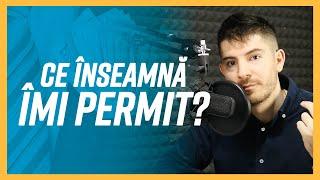 Ce înseamnă "ÎMI PERMIT" ?