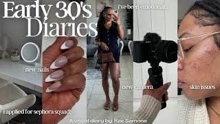 Early 30s Diaries: I've been emotional, I applied for Sephora Squad, skin issues, new camera & more!