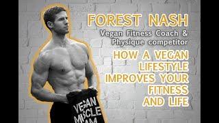 Vegan Fitness Coach & Physique Competitor Forest Nash on Vegan Fitness & Better Performance