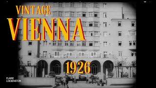 Vintage Vienna 1926: A FILM FROM NEW VIENNA