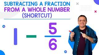 Subtracting a Fraction From a Whole Number | Shortcut